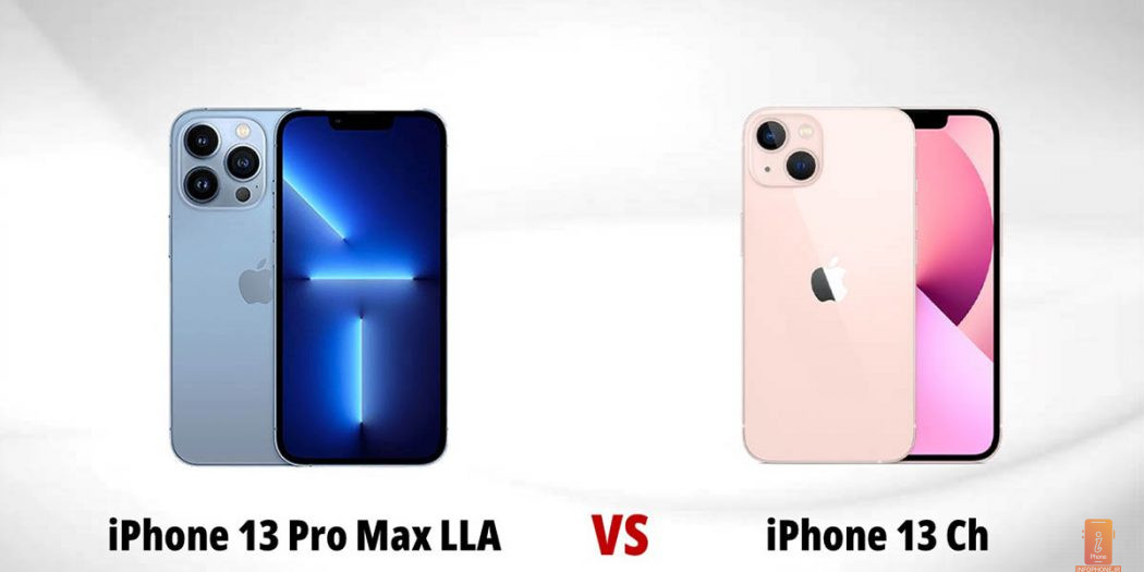 بررسی و مقایسه گوشی Iphone 13 Pro Max LLA و Iphone 13 CH